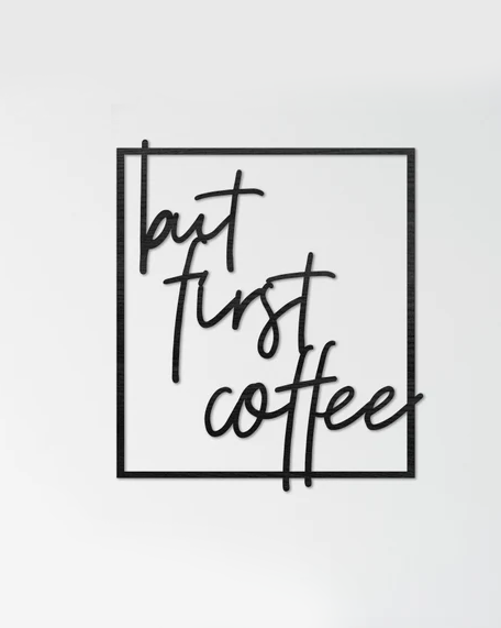 Decorațiune Perete "But First Coffee” – Tablou Minimalist din Lemn pentru Bucătărie sau Coffee Corner